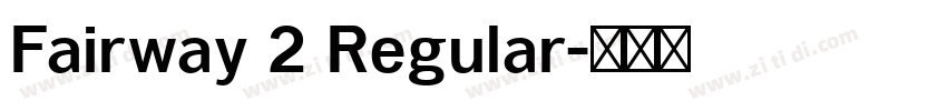 Fairway 2 Regular字体转换